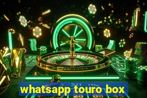 whatsapp touro box