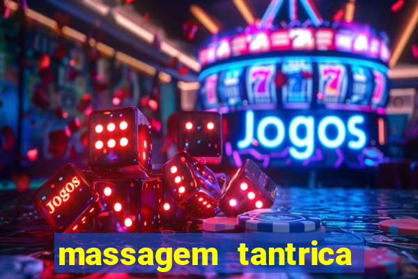 massagem tantrica perto de mim