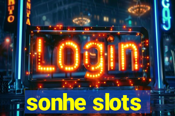 sonhe slots