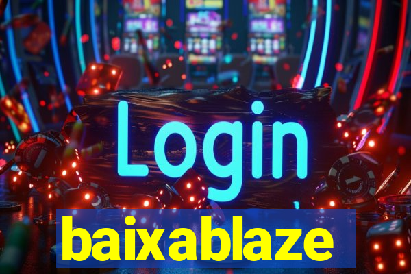 baixablaze