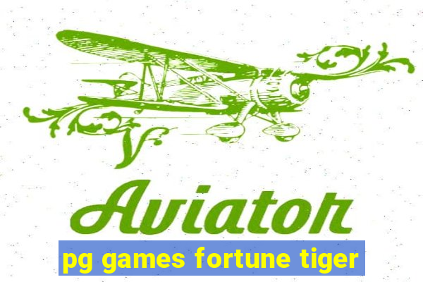 pg games fortune tiger