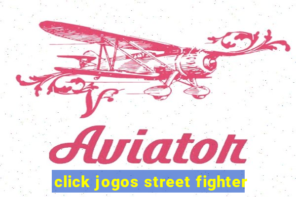 click jogos street fighter