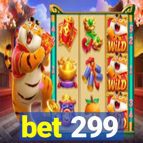 bet 299