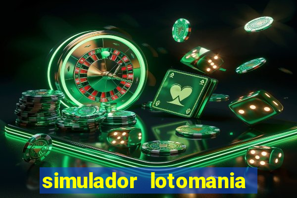 simulador lotomania - lotodicas