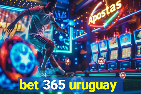 bet 365 uruguay