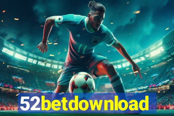 52betdownload