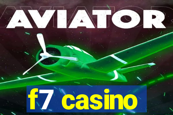 f7 casino