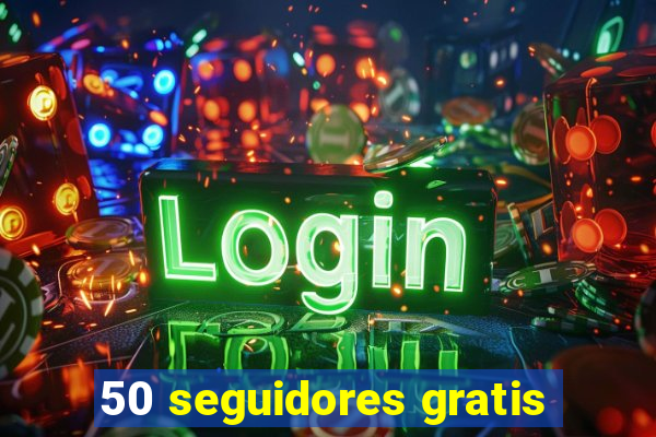 50 seguidores gratis