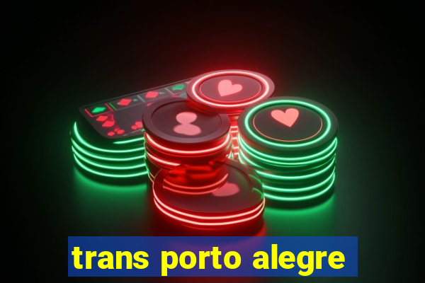 trans porto alegre