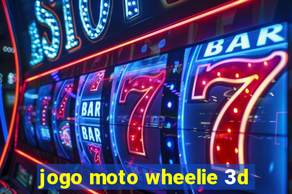 jogo moto wheelie 3d