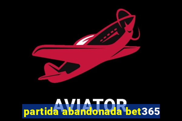 partida abandonada bet365