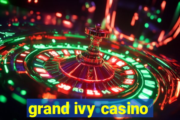 grand ivy casino