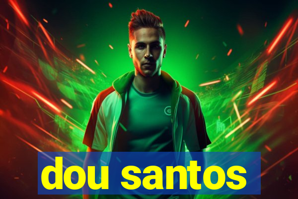 dou santos