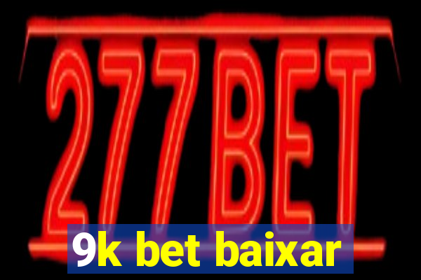 9k bet baixar