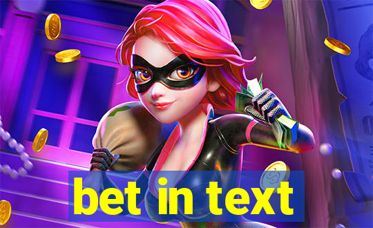 bet in text