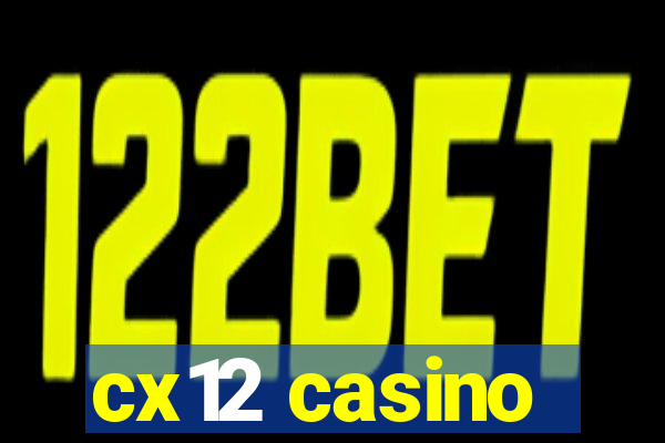 cx12 casino