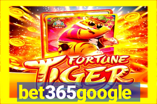 bet365google