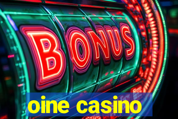 oine casino