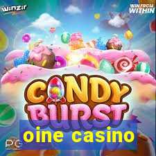 oine casino