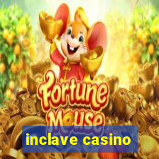 inclave casino