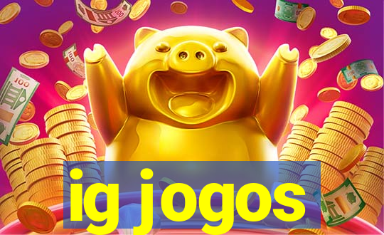 ig jogos