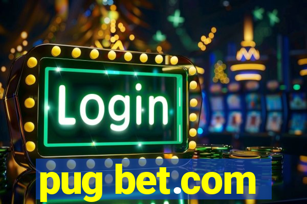 pug bet.com