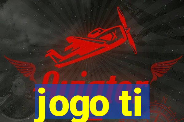 jogo ti