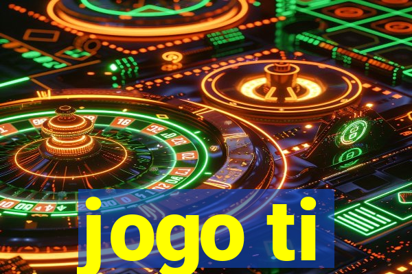 jogo ti