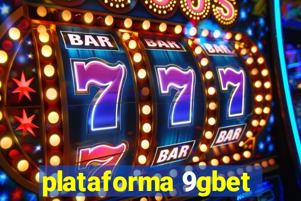 plataforma 9gbet