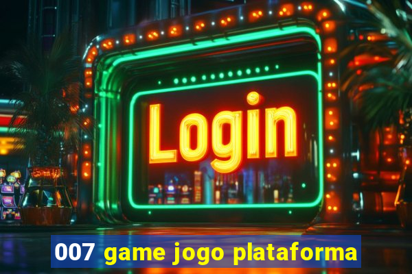 007 game jogo plataforma