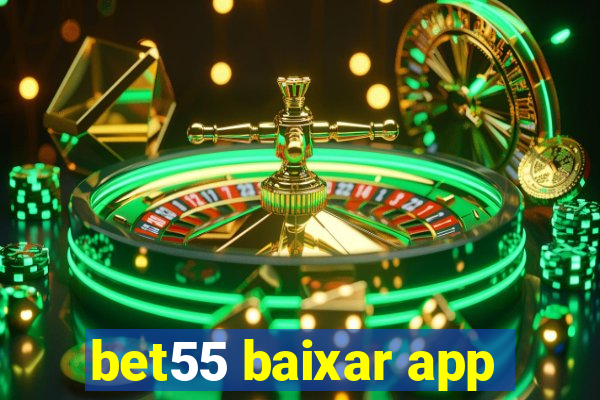 bet55 baixar app