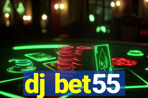 dj bet55