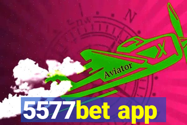 5577bet app