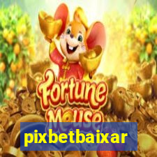 pixbetbaixar