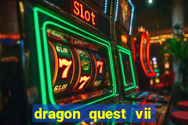 dragon quest vii ps1 rom pt-br