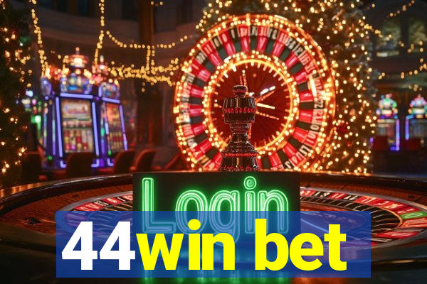 44win bet