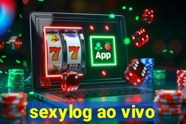 sexylog ao vivo