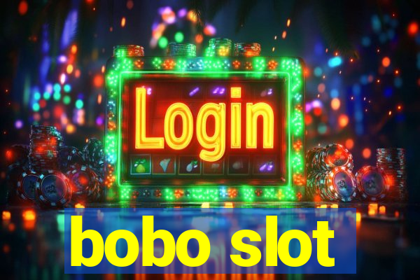 bobo slot