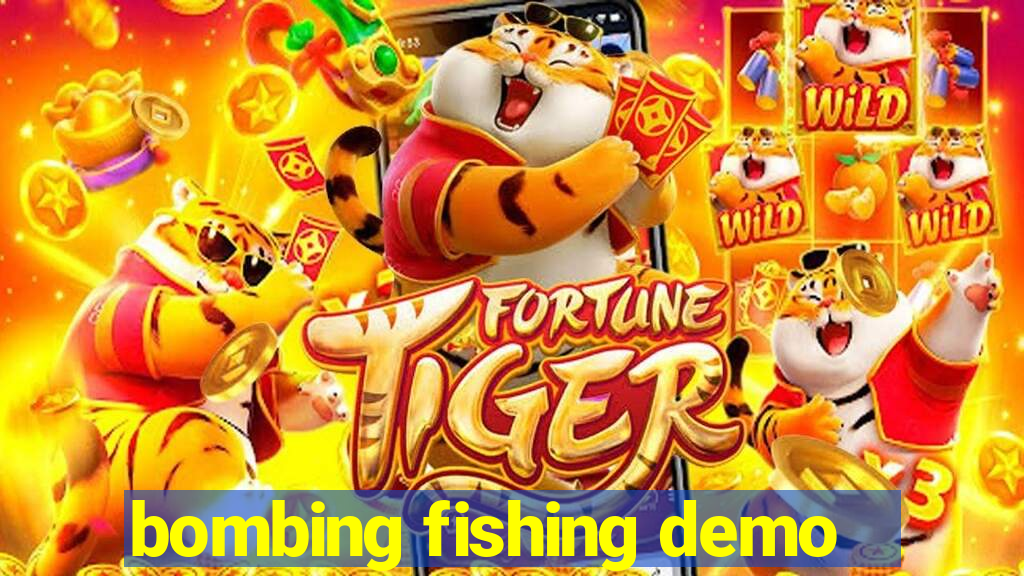 bombing fishing demo