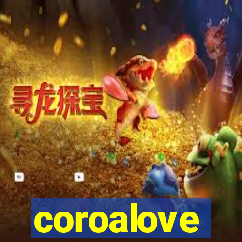 coroalove