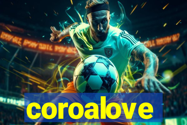 coroalove