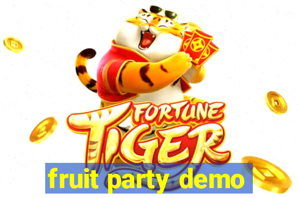 fruit party demo