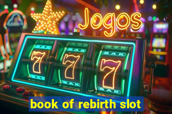 book of rebirth slot