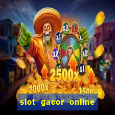 slot gacor online 2023 hari ini