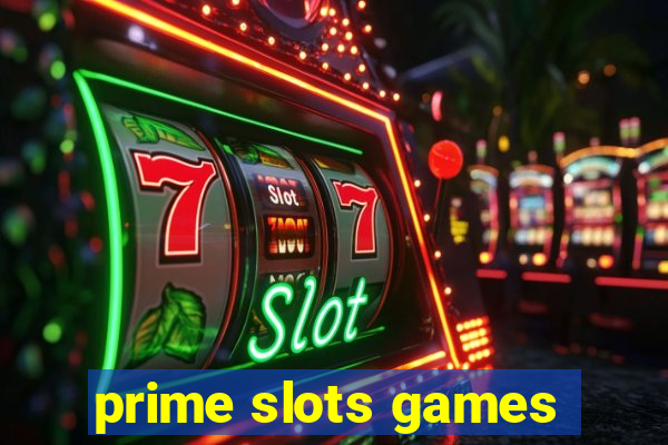 prime slots games