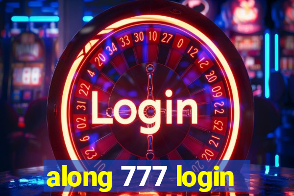 along 777 login