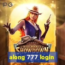 along 777 login