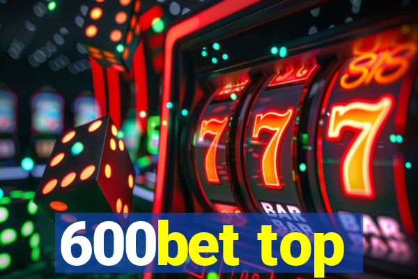 600bet top