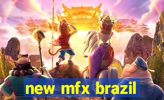 new mfx brazil