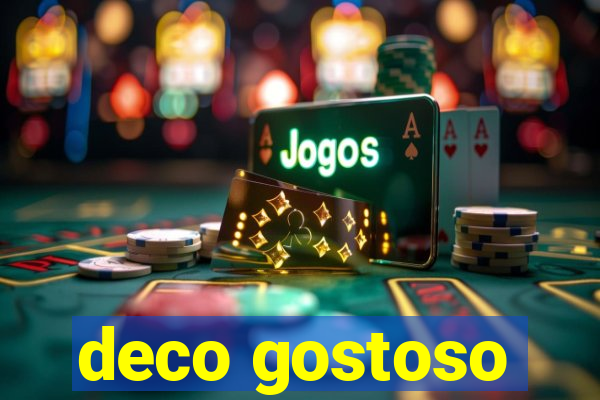 deco gostoso